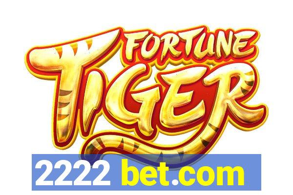 2222 bet.com